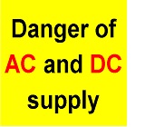 the danger of AC and DC